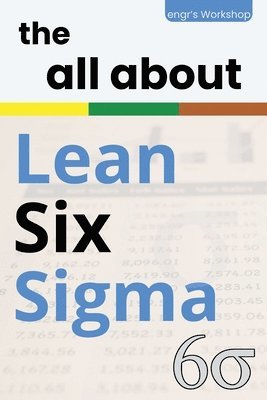 bokomslag The all about Lean Six Sigma