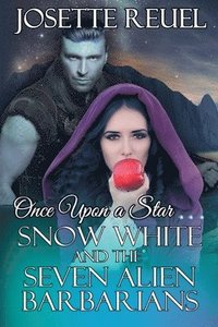 bokomslag Snow White and the Seven Alien Barbarians