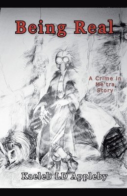 Kaeleb LD Appleby - Being Real, Häftad