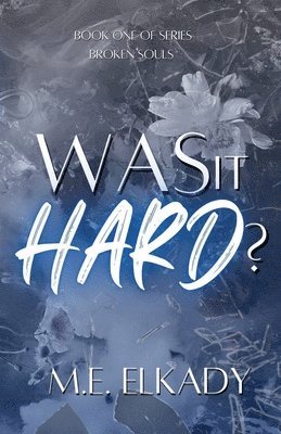 bokomslag Was It Hard? (Broken Souls Book 1)