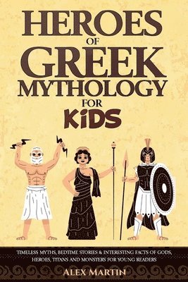 bokomslag Heroes of Greek Mythology for Kids