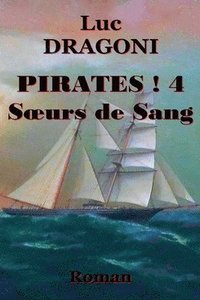 bokomslag Pirates ! 4 Soeurs de Sang