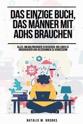 bokomslag Das einzige Buch, das Frauen mit ADHS brauchen