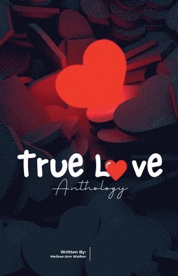 Melissa Ann Walker - True Love, Häftad