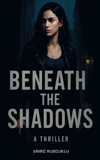 bokomslag Beneath The Shadows