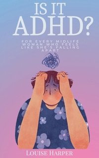 bokomslag Is It ADHD?