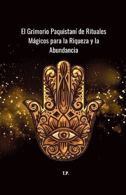 Grimorio Paquistaní de Rituales Mágicos para la Riqueza y la Abundancia