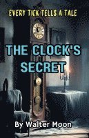 bokomslag The Clock's Secret