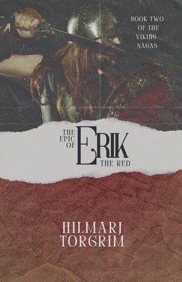 bokomslag The Epic of Erik The Red