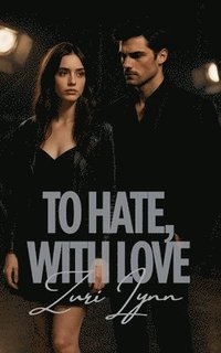bokomslag To Hate, With Love