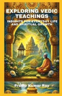 bokomslag Exploring Vedic Teachings