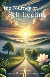 bokomslag The Journey of Self-healing