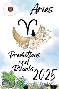 bokomslag Aries Predictions and Rituals 2025