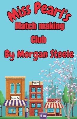 Miss Pearl's Match Making Club 1