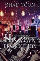 For His Own PRotection