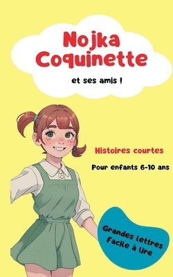 Nojka Coquinette et ses amis ! 1