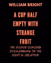 bokomslag A Cup Half Empty with Strange Fruit