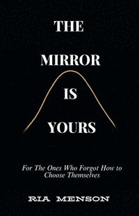 bokomslag The Mirror Is Yours