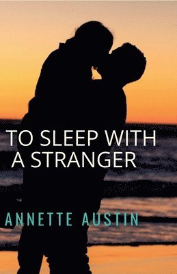 bokomslag To Sleep With A Stranger