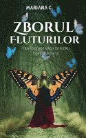 Zborul fluturilor.Transformarea durerii in frumusete 1