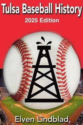 bokomslag Tulsa Baseball History 2025 Edition