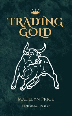 bokomslag Trading Gold