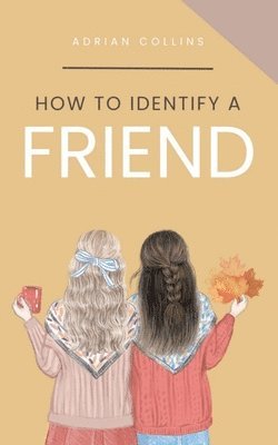 How to Identify a Friend 1