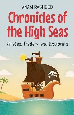 Anam Rasheed - Chronicles of the High Seas, Häftad