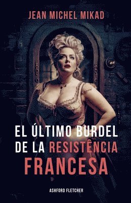 El ltimo burdel de la Resistencia francesa 1