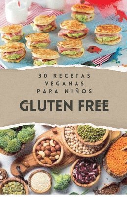 bokomslag 30 Recetas Veganas Para Nios Gluten Free