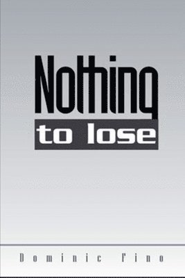 Nothing to lose 1