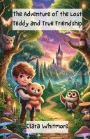 The Adventure of the Lost Teddy and True Friendship 1