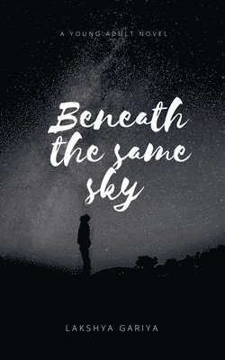 Beneath The Same Sky 1