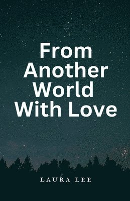 bokomslag From Another World With Love