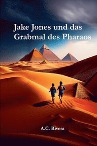 bokomslag Jake Jones und das Grabmal des Pharaos