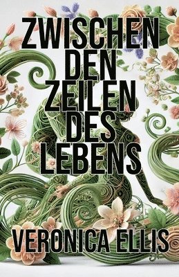 Zwischen den Zeilen des Lebens 1