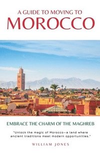 bokomslag Guide to Moving to Morocco