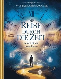 bokomslag Die Reise durch die Zeit