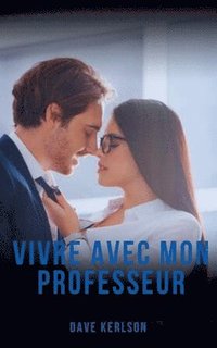 bokomslag Vivre avec mon professeur