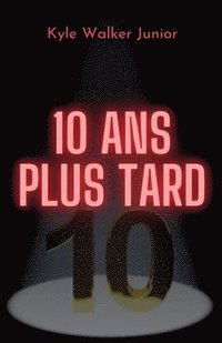 bokomslag 10 ans plus tard