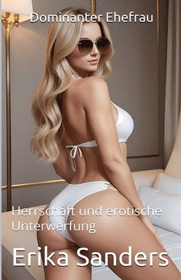 Erika Sanders - Dominanter Ehefrau, Häftad