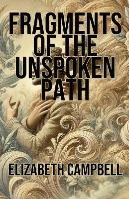 Fragments of the Unspoken Path 1