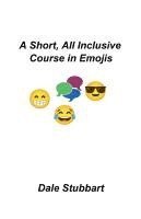 Short, All Inclusive Course in Emojis