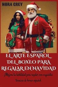 bokomslag El Arte Espaol Del Boxeo Para Regalar En Navidad