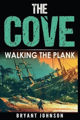 Bryant Johnson - Cove Walking The Plank, Häftad