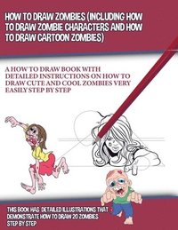 bokomslag How to Draw Zombies (Including How to Draw Zombie Characters and How to Draw Cartoon Zombies)