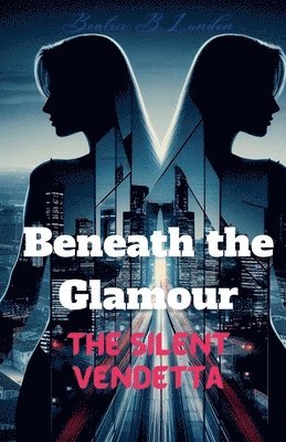 Beneath the Glamour 1