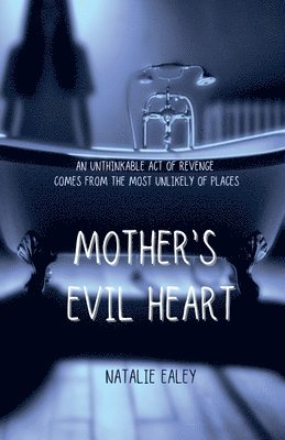 bokomslag Mother's Evil Heart