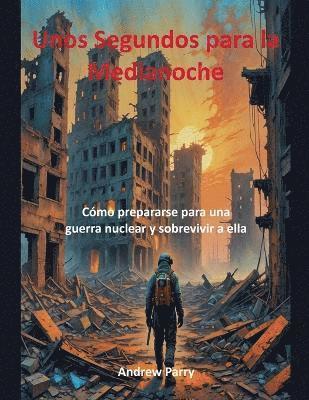 Unos Segundos para la Medianoche