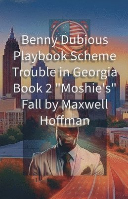 Benny Dubious Playbook Scheme Trouble in Georgia Book 2 1